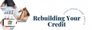 Rebuilding your credit